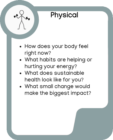 Physical coaching questions — how the body feels, habits, sustainable health, small high-impact changes.